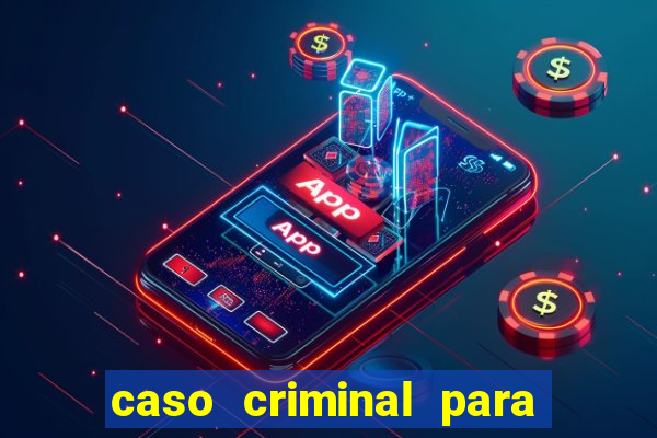 caso criminal para resolver pdf