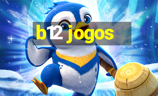 b12 jogos