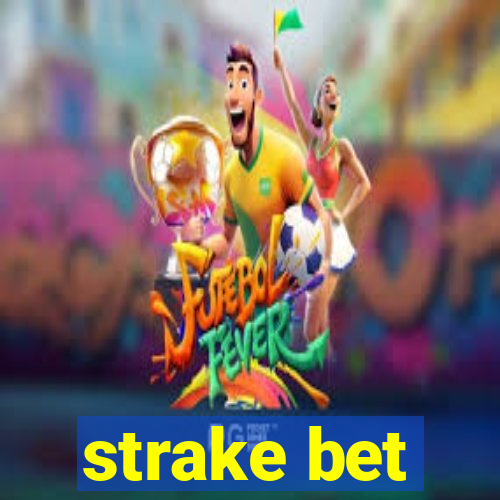 strake bet