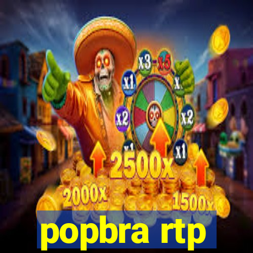 popbra rtp