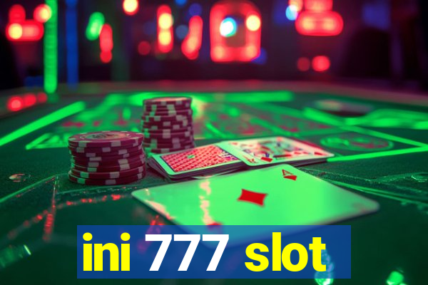 ini 777 slot