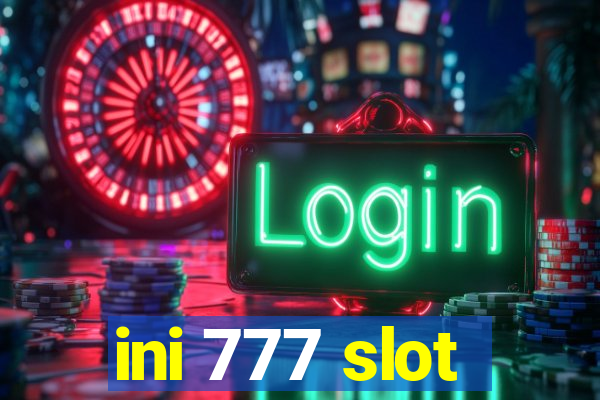 ini 777 slot