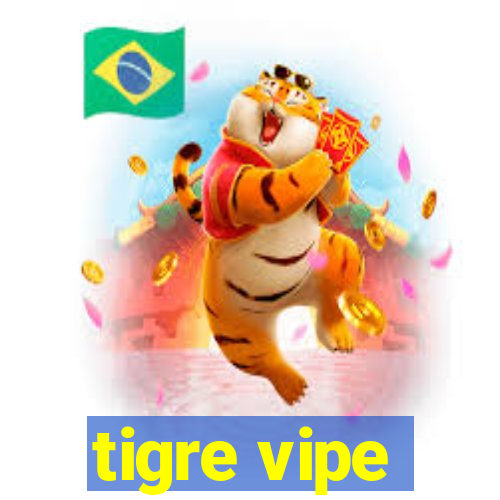 tigre vipe