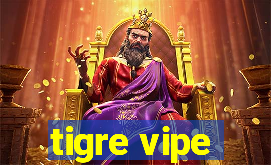 tigre vipe