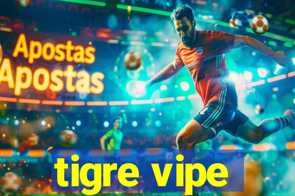 tigre vipe