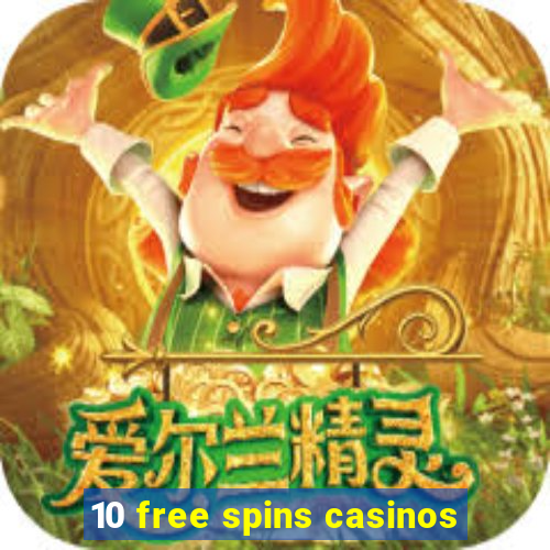 10 free spins casinos