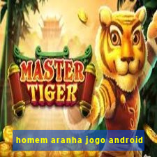 homem aranha jogo android