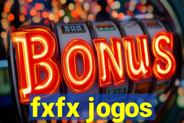 fxfx jogos