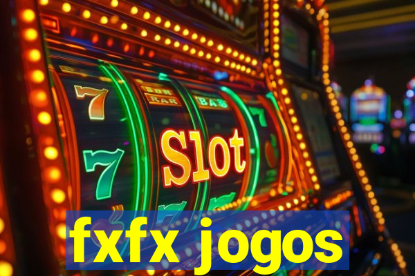 fxfx jogos