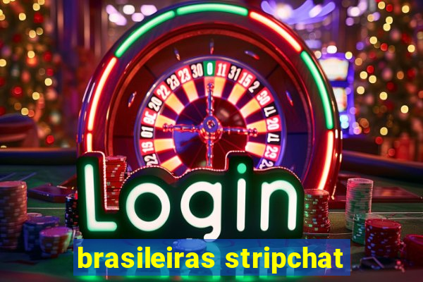 brasileiras stripchat