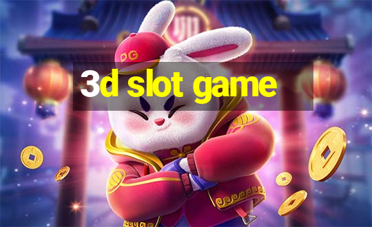 3d slot game