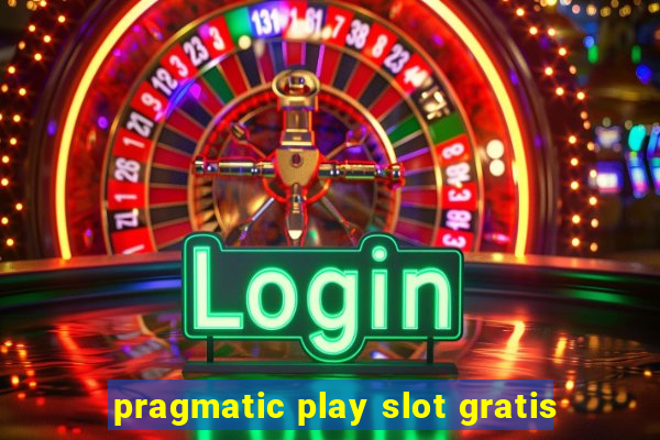 pragmatic play slot gratis