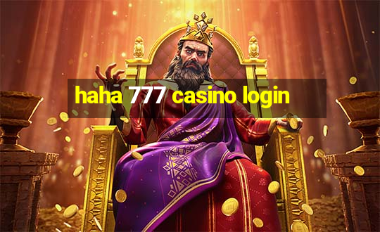 haha 777 casino login