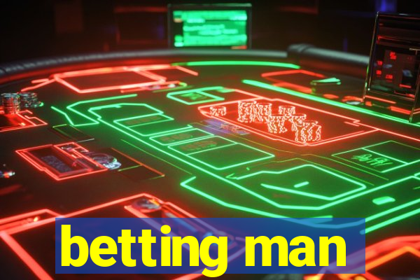 betting man