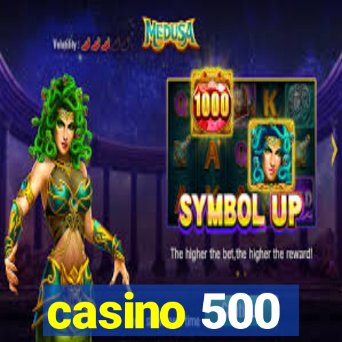 casino 500