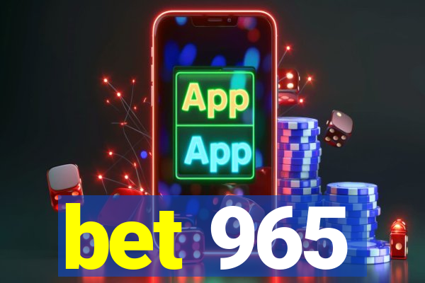 bet 965