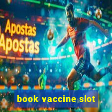 book vaccine slot