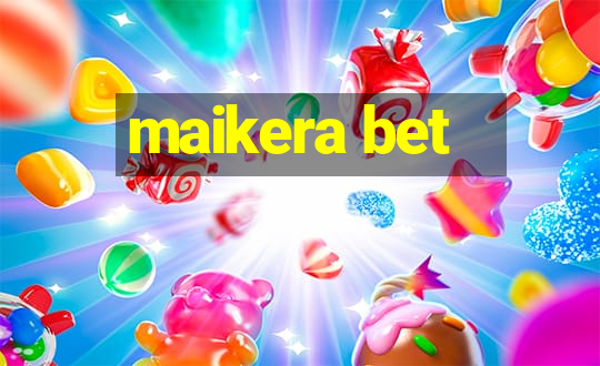 maikera bet