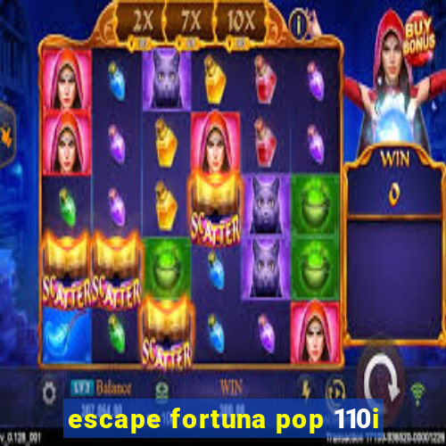 escape fortuna pop 110i