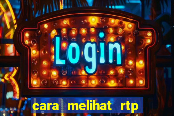 cara melihat rtp slot pragmatic