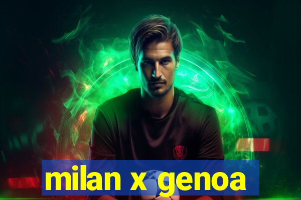 milan x genoa