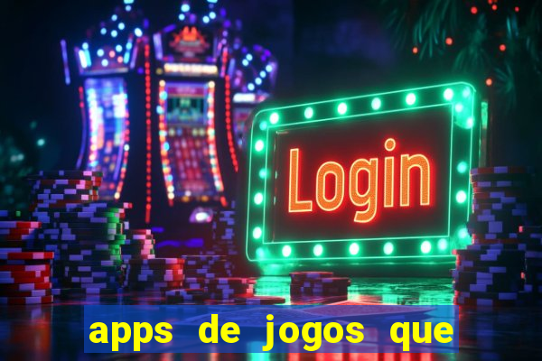 apps de jogos que pagam de verdade