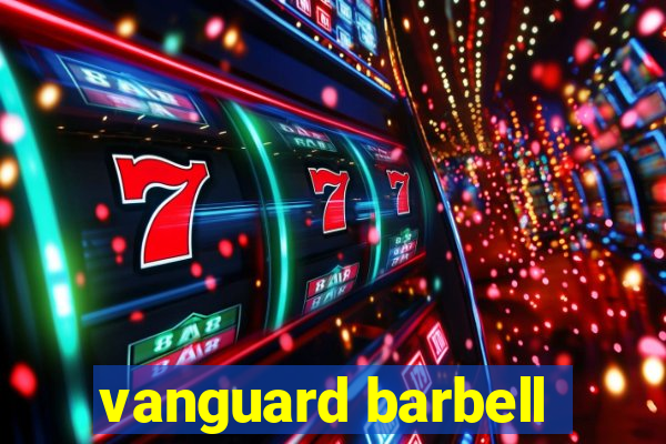 vanguard barbell