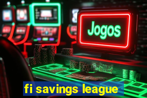 fi savings league