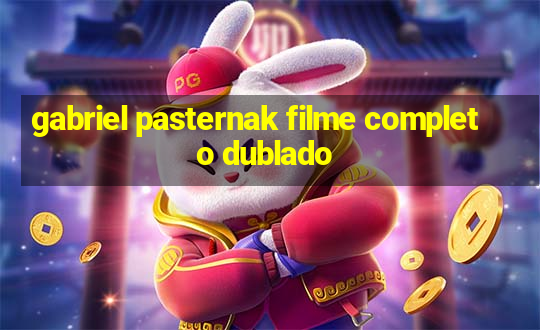 gabriel pasternak filme completo dublado