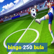 bingo 250 bula