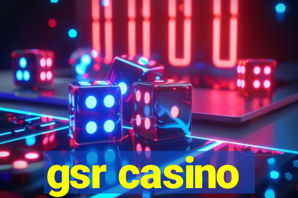 gsr casino