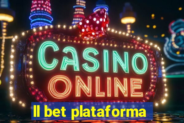 ll bet plataforma