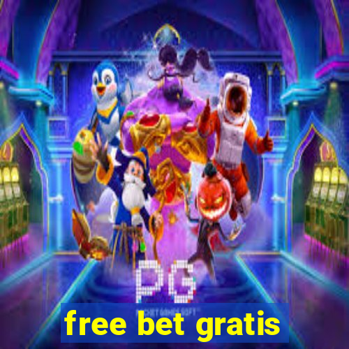 free bet gratis