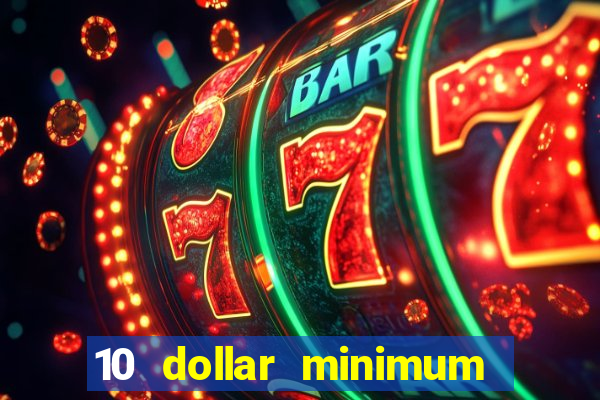 10 dollar minimum deposit usa online casino