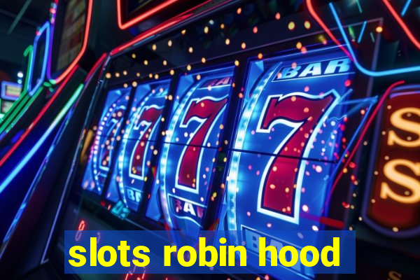 slots robin hood