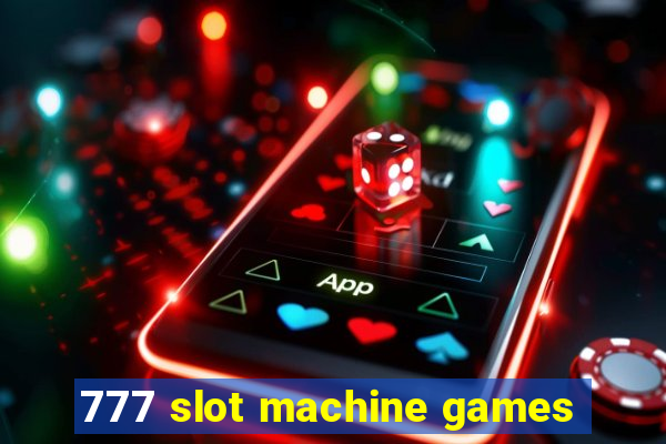 777 slot machine games