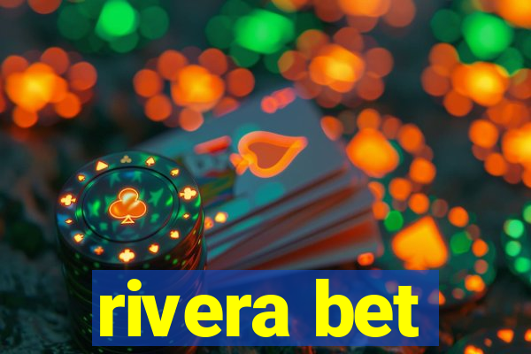 rivera bet