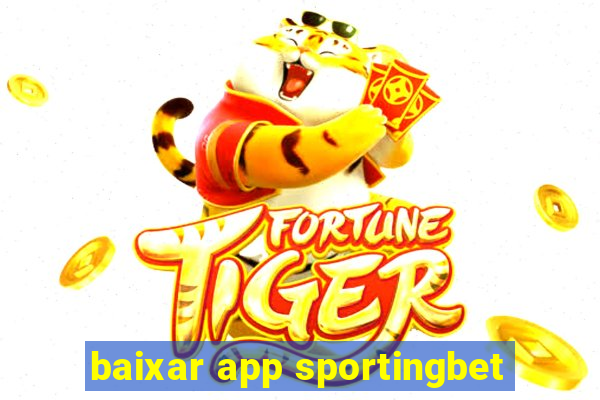 baixar app sportingbet