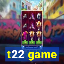 t22 game