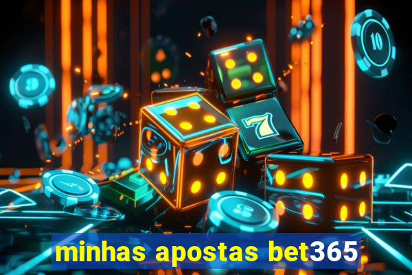 minhas apostas bet365