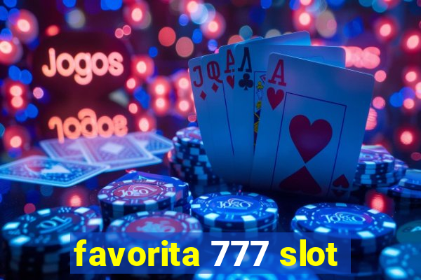 favorita 777 slot