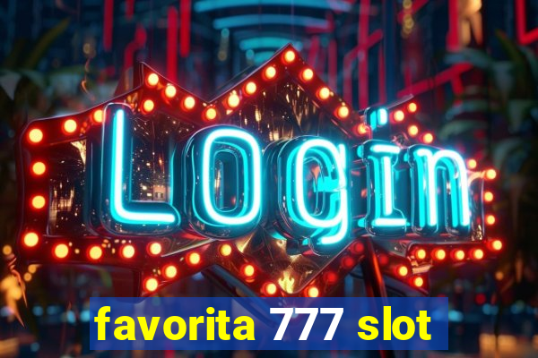 favorita 777 slot