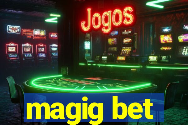 magig bet