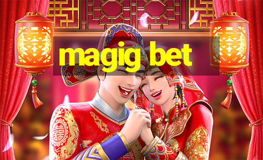 magig bet