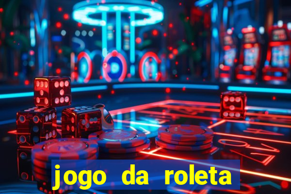 jogo da roleta online grátis