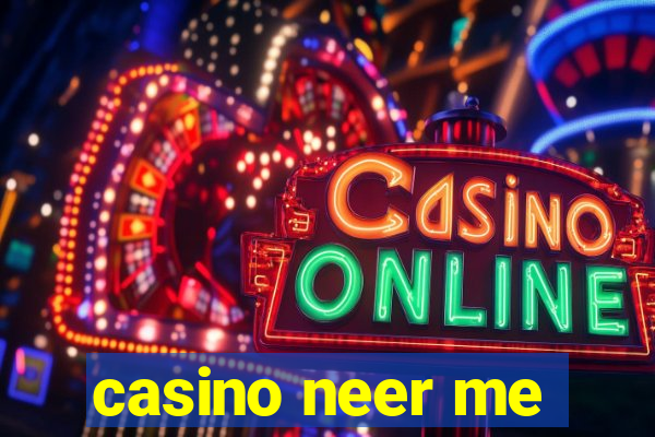 casino neer me