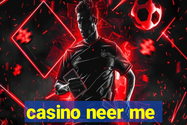 casino neer me