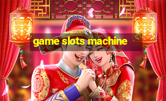 game slots machine