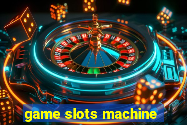 game slots machine