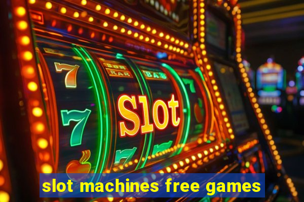 slot machines free games